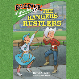 Icon image Ballpark Mysteries #12: The Rangers Rustlers