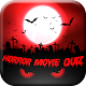 Horror Movie Quiz : Guess The Horror Movie Trivia