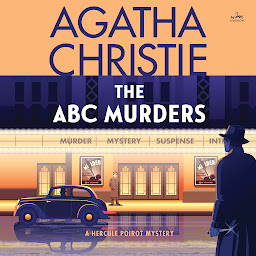 Icon image The ABC Murders: A Hercule Poirot Mystery: The Official Authorized Edition