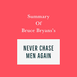 Icon image Summary of Bruce Bryans's Never Chase Men Again