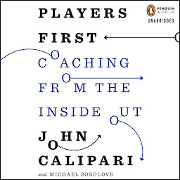 Icon image Players First: Coaching from the Inside Out