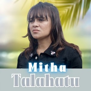 Lagu Ambon Mitha Talahatu Full - Latest version for Android - Download APK