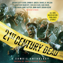 Icon image 21st Century Dead: A Zombie Anthology