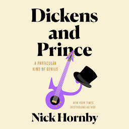 Icon image Dickens and Prince: A Particular Kind of Genius