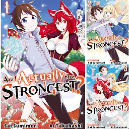 Icon image Am I Actually the Strongest?