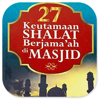 27 Keutamaan Shalat Di Masjid apk