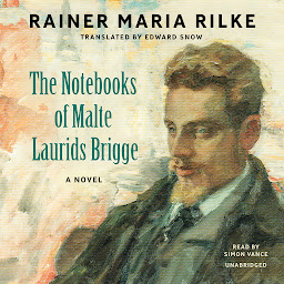 Icon image The Notebooks of Malte Laurids Brigge: A Novel