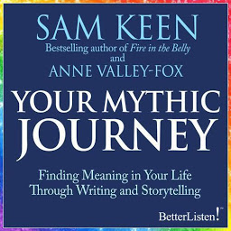 Icon image Your Mythic Journey: Finding Meaning in Your Life Through Writing and Storytelling
