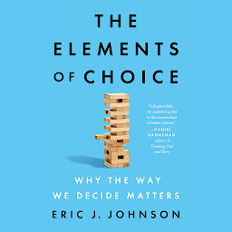 The Elements of Choice: Why the Way We Decide Matters 아이콘 이미지