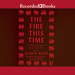Obraz ikony: The Fire This Time: A New Generation Speaks about Race