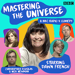 Icon image Mastering the Universe: A BBC Radio 4 comedy