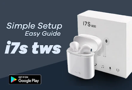 i7s TWS Earbuds App Guide