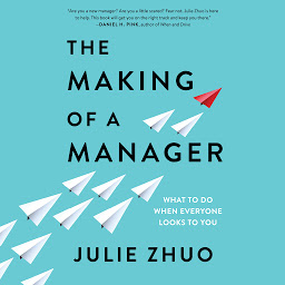 Slika ikone The Making of a Manager: What to Do When Everyone Looks to You