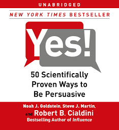 Icon image Yes!: 50 Scientifically Proven Ways to Be Persuasive