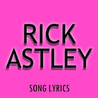Rick Astley Lyrics