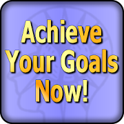 Achieve Your Goals Now!