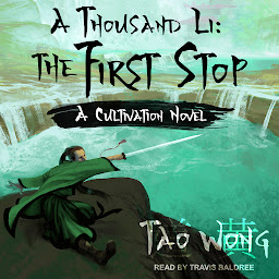 Icon image A Thousand Li: The First Stop: A Cultivation Novel