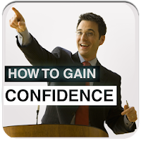 How to Gain Confidence