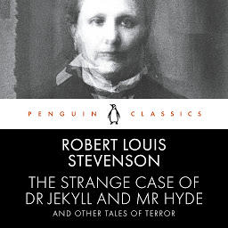 Obraz ikony: The Strange Case of Dr Jekyll and Mr Hyde and Other Tales of Terror: Penguin Classics