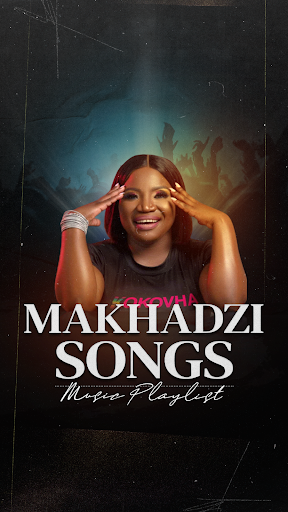 Makhadzi  All Songs