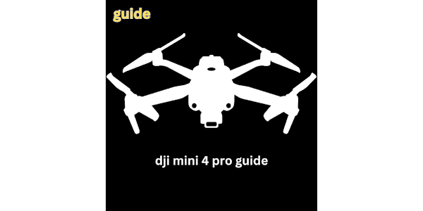 DJI Mini 4 Pro Guide – Applications sur Google Play