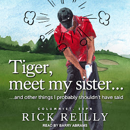 Icon image Tiger, Meet My Sister...: And Other Things I Probably Shouldn’t Have Said