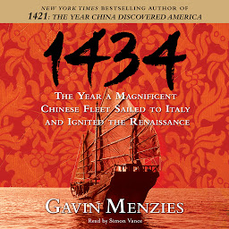 Icon image 1434: The Year a Magnificent Chinese Fleet Sailed to Italy and Ignited the Renaissance