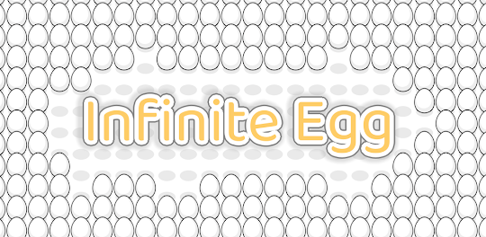 Infinite Egg
