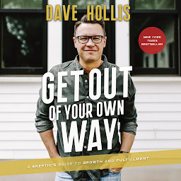 Icon image Get Out of Your Own Way: A Skeptic’s Guide to Growth and Fulfillment