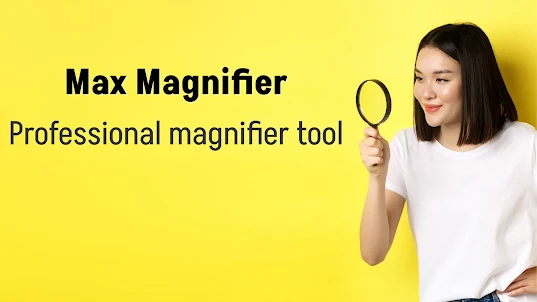 Max Magnifier & Flashlight