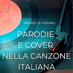 Icon image Parodie e cover nella canzone italiana