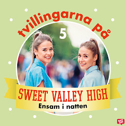 Icon image Tvillingarna på Sweet Valley High 5: Ensam i natten (Tvillingarna på Sweet Valley High)
