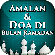 Amalan Bulan Ramadan dan Doa Bulan Puasa