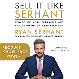 Icon image Product Knowledge = Power: Sales Hooks from Sell It Like Serhant