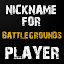 BGMI- Battlegrounds Player Nickname Generator
