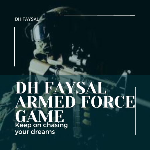 DH Faysal Armed Force Game