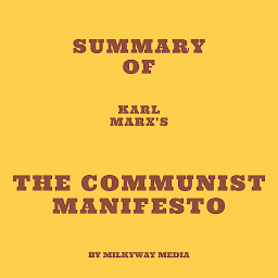 Icon image Summary of Karl Marx's The Communist Manifesto