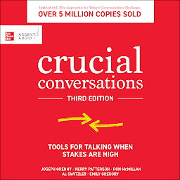 Obraz ikony: Crucial Conversations: Tools for Talking When Stakes are High, Third Edition