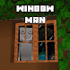 Window Man mod for MCPE