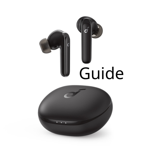 Anker Soundcore Earbuds Guide