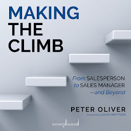 Icon image Making the Climb: From Salesperson to Sales Manager - And Beyond