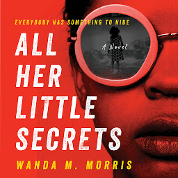 Icon image All Her Little Secrets: A Novel