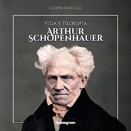 Icon image Schopenhauer: Vida y Filosofía