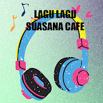 Cover Image of Скачать LAGU LAGU SUASANA CAFE  APK