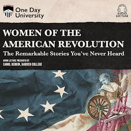 Icon image Women of the American Revolution: The Remarkable Stories You've Never Heard