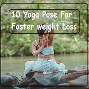 10 Yoga Pose For Faster Weight Loss