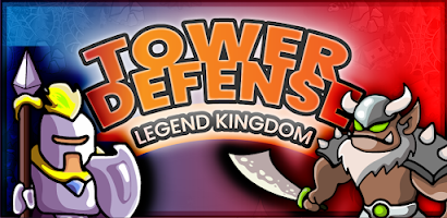 Tower Defense - Legend Kingdom