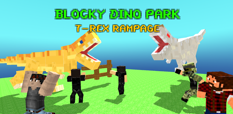 Blocky Dino Park T-Rex Rampage