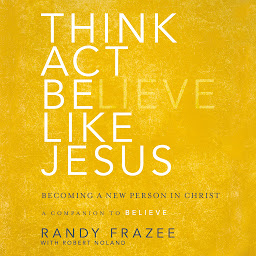 「Think, Act, Be Like Jesus: Becoming a New Person in Christ」圖示圖片