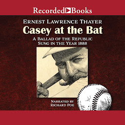 Obraz ikony: Casey at the Bat: A Ballad of the Republic Sung in the Year 1888